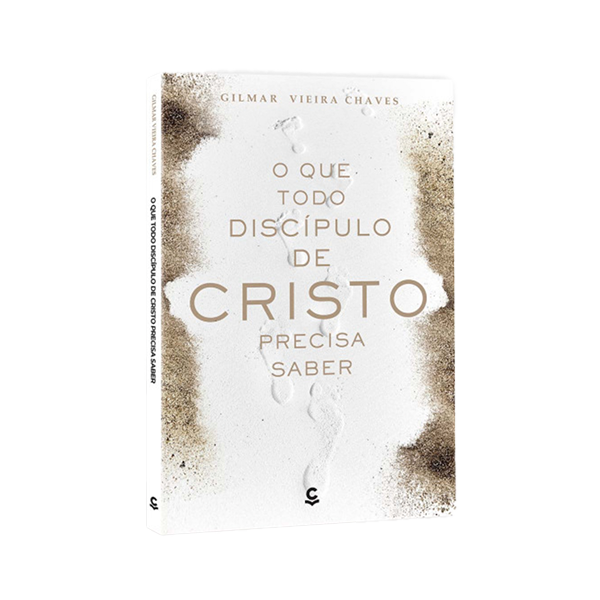 O Que Todo Discípulo De Cristo Precisa Saber
