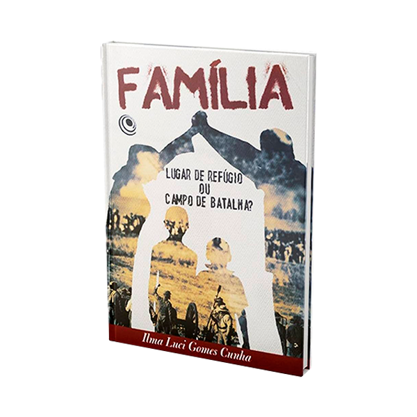Família, Lugar De Refúgio Ou Campo De Batalha?